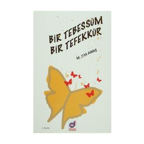 Bir Tebessüm Bir Tefekkür - M. Ziya Gümüş