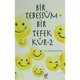 Bir Tebessüm Bir Tefekkür - M. Ziya Gümüş