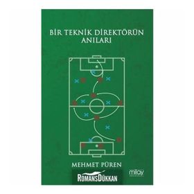 Bir Teknik Direktörün Anıları - Mehmet Püren