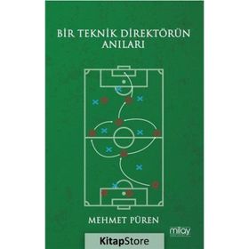 Bir Teknik Direktörün Anıları - Mehmet Püren