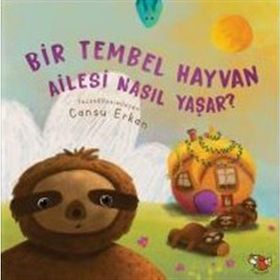 Bir Tembel Hayvan Ailesi Nasıl Yaşar? - Cansu Erkan