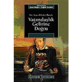 BIR TEMEL HAK OLARAK VATANDAŞLIK GELIRINE DOĞRU - AYŞE BUĞRA; ÇAĞLAR KEYDER