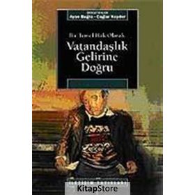 BIR TEMEL HAK OLARAK VATANDAŞLIK GELIRINE DOĞRU - AYŞE BUĞRA; ÇAĞLAR KEYDER