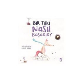 Bir Tilki Nasıl Başarır? - M. Özgür Akpolat