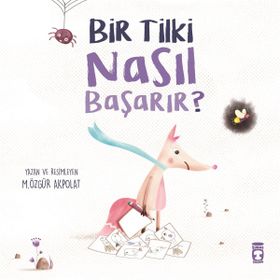 Bir Tilki Nasıl Başarır? - M. Özgür Akpolat