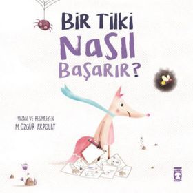 Bir Tilki Nasıl Başarır? - M. Özgür Akpolat