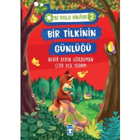 Bir Tilkinin Günlüğü - Bi Dolu Hikaye 2 - Nehir Aydın Gökduman