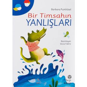 Bir Timsahın Yanlışları - Barbara Pumhösel