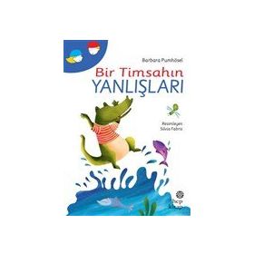 Bir Timsahın Yanlışları - Barbara Pumhösel