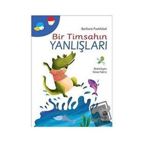 Bir Timsahın Yanlışları - Barbara Pumhösel