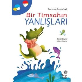 Bir Timsahın Yanlışları - Barbara Pumhösel