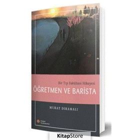 Bir Tıp Fakültesi Hikayesi Öğretmen ve Barista İstanbul Tıp Kitabevi