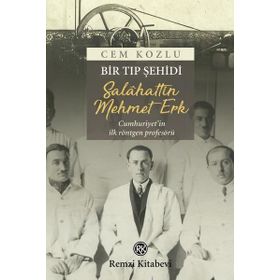 Bir Tıp Şehidi - Salahattin Mehmet Erk - Cem Kozlu