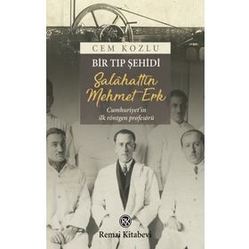 Bir Tıp Şehidi - Salahattin Mehmet Erk - Cem Kozlu