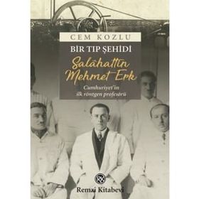 Bir Tıp Şehidi - Salahattin Mehmet Erk - Cem Kozlu