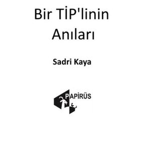 Bir Tip'linin Anıları - Sadri Kaya