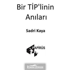 Bir Tip'linin Anıları - Sadri Kaya