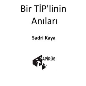 Bir Tip'linin Anıları - Sadri Kaya