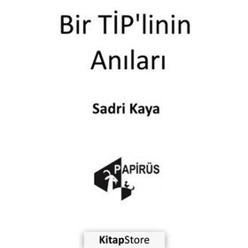 Bir Tip'linin Anıları - Sadri Kaya