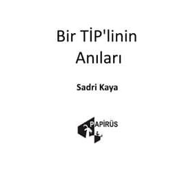 Bir Tip'linin Anıları - Sadri Kaya