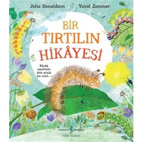 Bir Tırtılın Hikayesi - Julia Donaldson