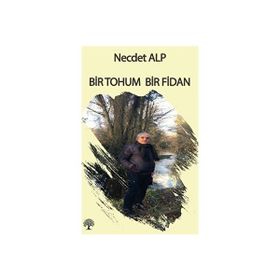 Bir Tohum Bir Fidan - Necdet Alp