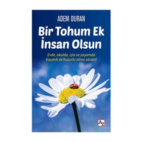 Bir Tohum Ek İnsan Olsun - Adem Duran