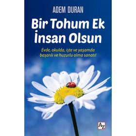 Bir Tohum Ek İnsan Olsun - Adem Duran