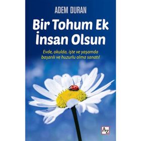 Bir Tohum Ek İnsan Olsun - Adem Duran