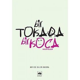 BIR TOKADA BIR KOCA - HATICE BILEN BUĞRA