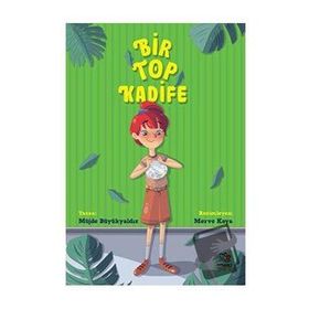 Bir Top Kadife Müjde Büyükyaldız
