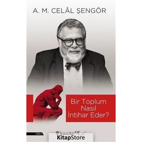 Bir Toplum Nasıl İntihar Eder? A. M. Celal Şengör