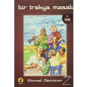 Bir Trakya Masalı - Ekmel Denizer