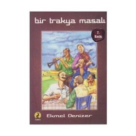 Bir Trakya Masalı - Ekmel Denizer