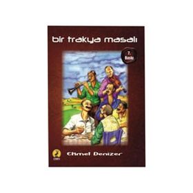 Bir Trakya Masalı - Ekmel Denizer