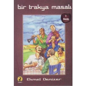 Bir Trakya Masalı - Ekmel Denizer