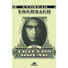 Bir Trilyon Dolar - Andreas Eschbach