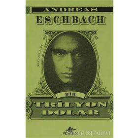 Bir Trilyon Dolar - Andreas Eschbach