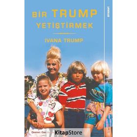 Bir Trump Yetiştirmek - İvana Trump