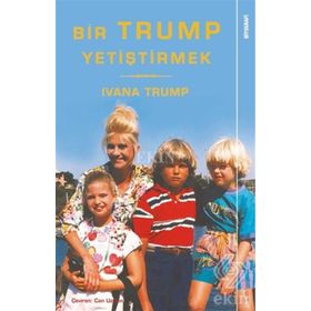 Bir Trump Yetiştirmek - İvana Trump