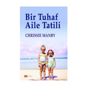 Bir Tuhaf Aile Tatili - Chrissie Manby