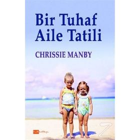 Bir Tuhaf Aile Tatili - Chrissie Manby