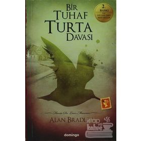 BIR TUHAF TURTA DAVASI - ALAN BRADLEY