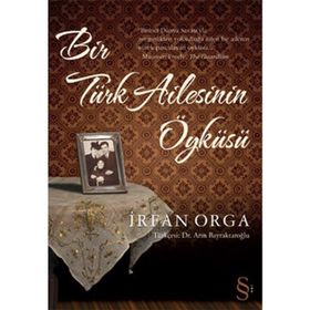 BIR TÜRK AILESININ ÖYKÜSÜ - İRFAN ORGA (ISBN:9789752898189)
