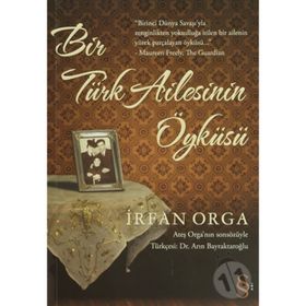 BIR TÜRK AILESININ ÖYKÜSÜ - İRFAN ORGA (ISBN:9789752898189)