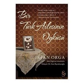 BIR TÜRK AILESININ ÖYKÜSÜ - İRFAN ORGA (ISBN:9789752898189)