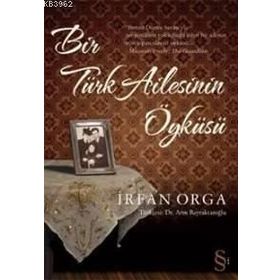 BIR TÜRK AILESININ ÖYKÜSÜ - İRFAN ORGA (ISBN:9789752898189)