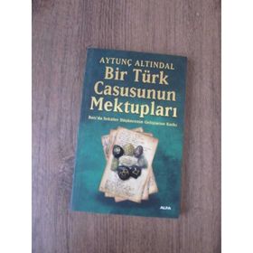Bir Türk Casusunun Mektupları - Aytunç Altındal