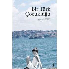 Bir Türk Çocukluğu - Elif Deniz Ünal