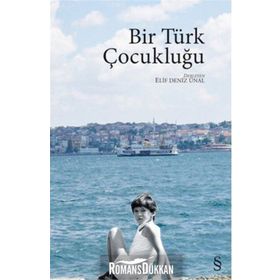 Bir Türk Çocukluğu - Elif Deniz Ünal